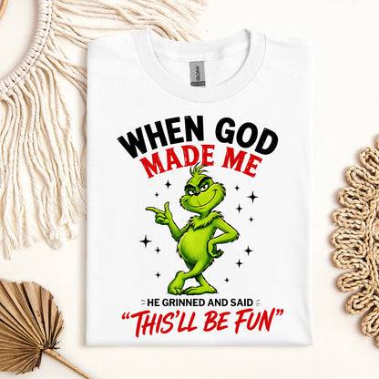 When God Made Me He Grinned And Said This'll Be Fun 39