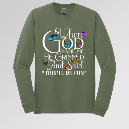 When God Made Me He Grinned And Said This'll Be Fun Butterflies