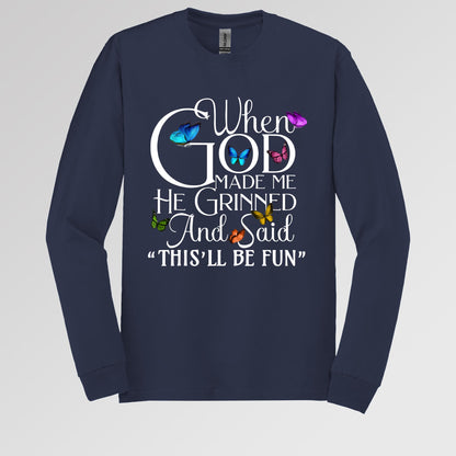 When God Made Me He Grinned And Said This'll Be Fun Butterflies