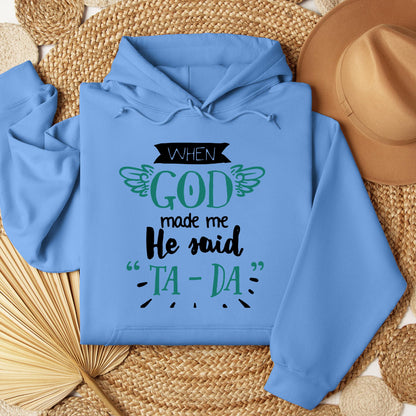 When God Made Me He Said Ta-Da 01