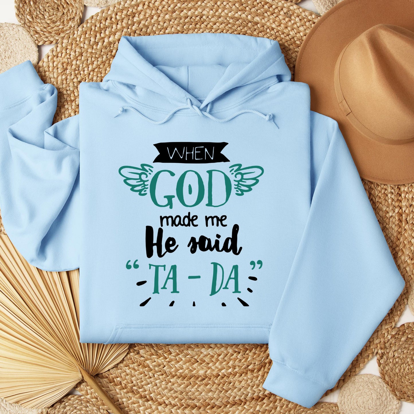 When God Made Me He Said Ta-Da 01