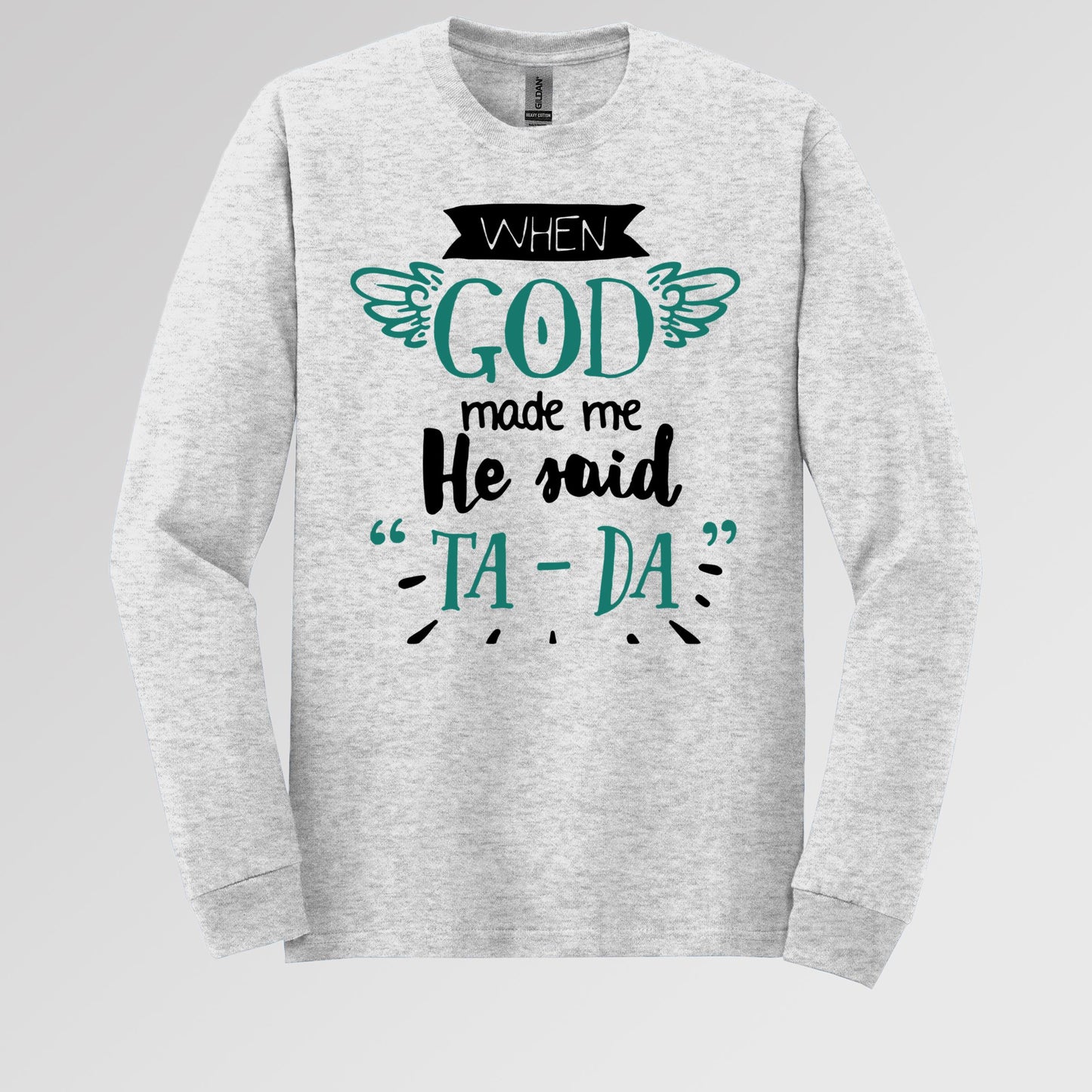 When God Made Me He Said Ta-Da 01