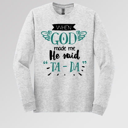 When God Made Me He Said Ta-Da 01