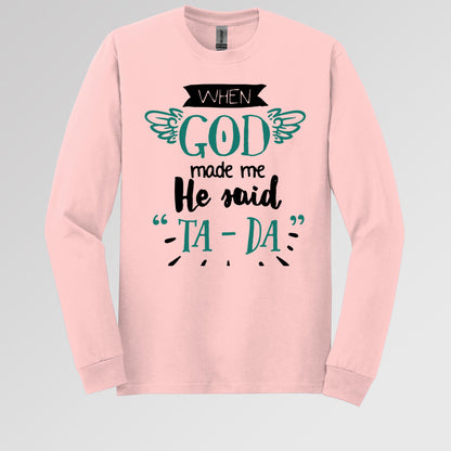 When God Made Me He Said Ta-Da 01