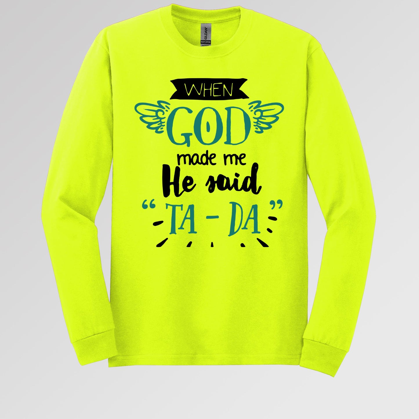 When God Made Me He Said Ta-Da 01