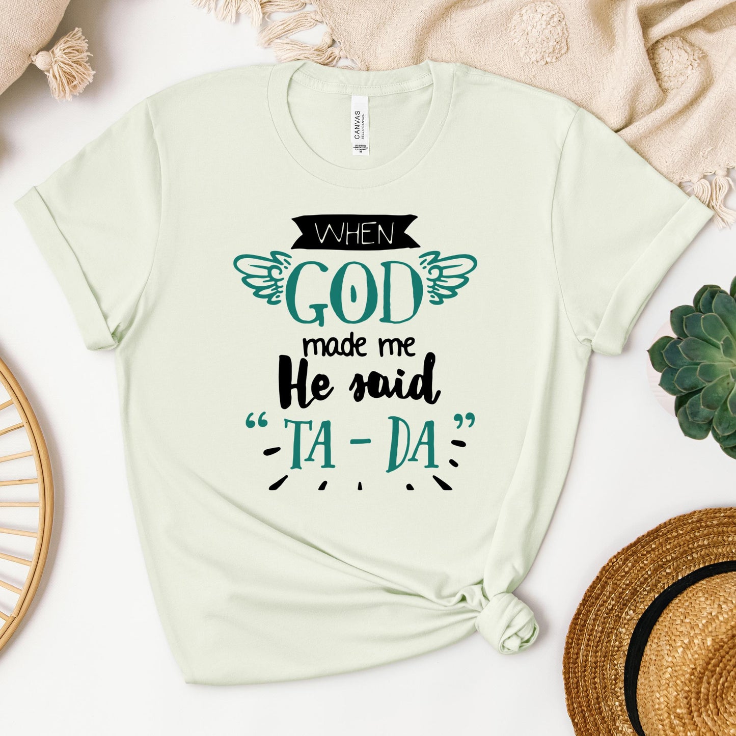 When God Made Me He Said Ta-Da 01