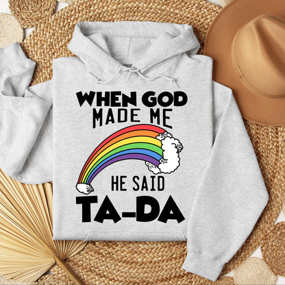 When God Made Me He Said Ta-Da 02