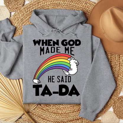When God Made Me He Said Ta-Da 02