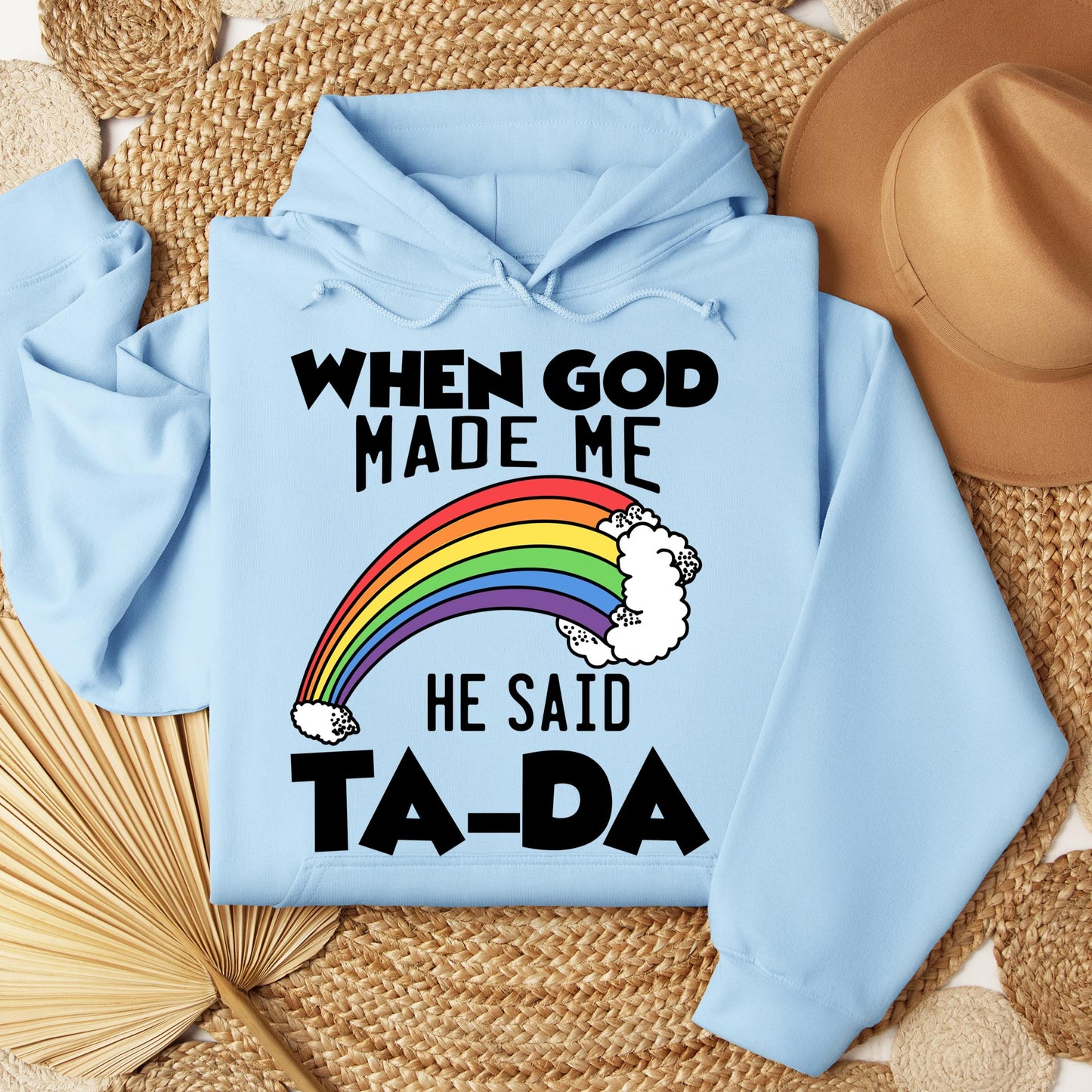 When God Made Me He Said Ta-Da 02