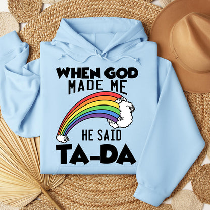 When God Made Me He Said Ta-Da 02