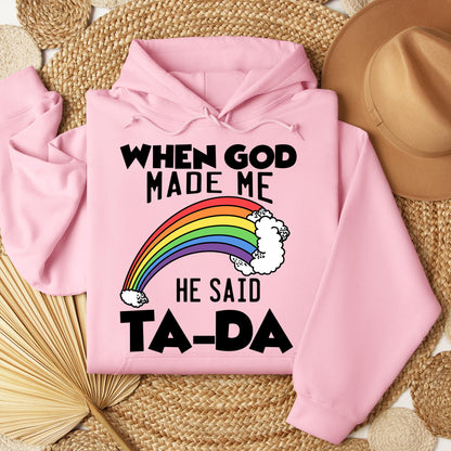 When God Made Me He Said Ta-Da 02