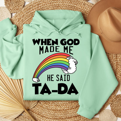 When God Made Me He Said Ta-Da 02