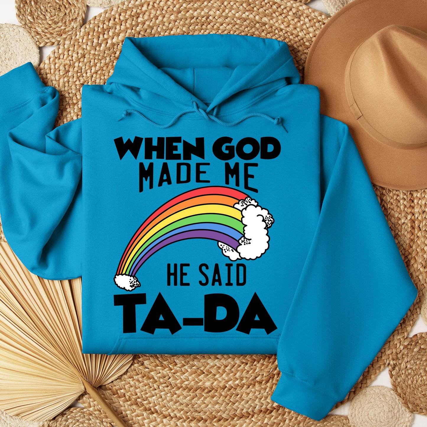 When God Made Me He Said Ta-Da 02