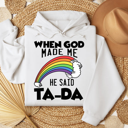 When God Made Me He Said Ta-Da 02
