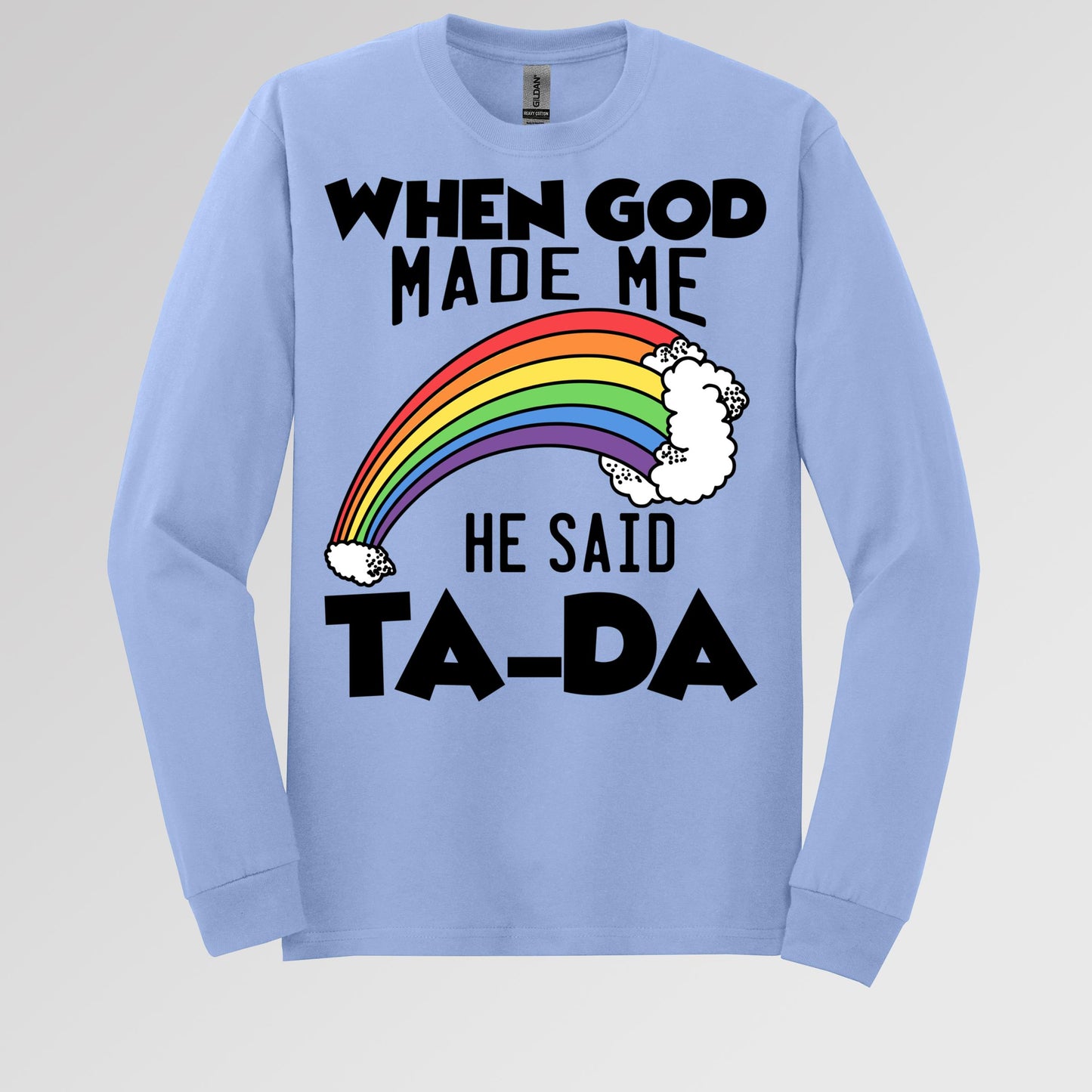 When God Made Me He Said Ta-Da 02