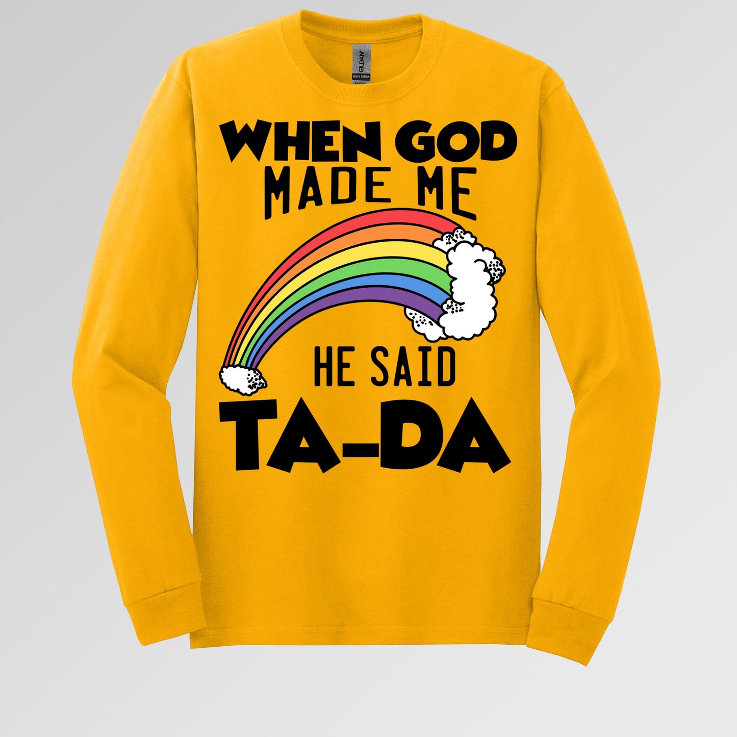 When God Made Me He Said Ta-Da 02