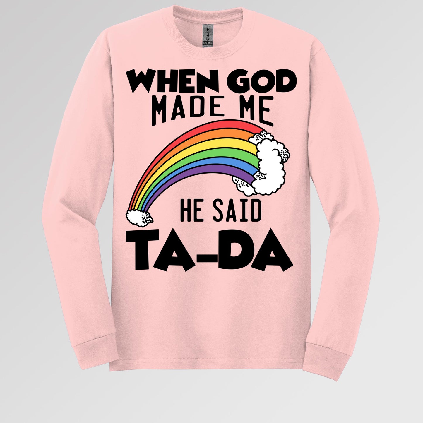 When God Made Me He Said Ta-Da 02
