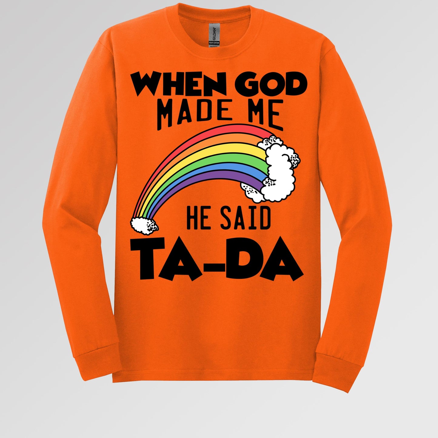When God Made Me He Said Ta-Da 02