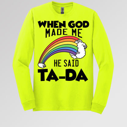When God Made Me He Said Ta-Da 02