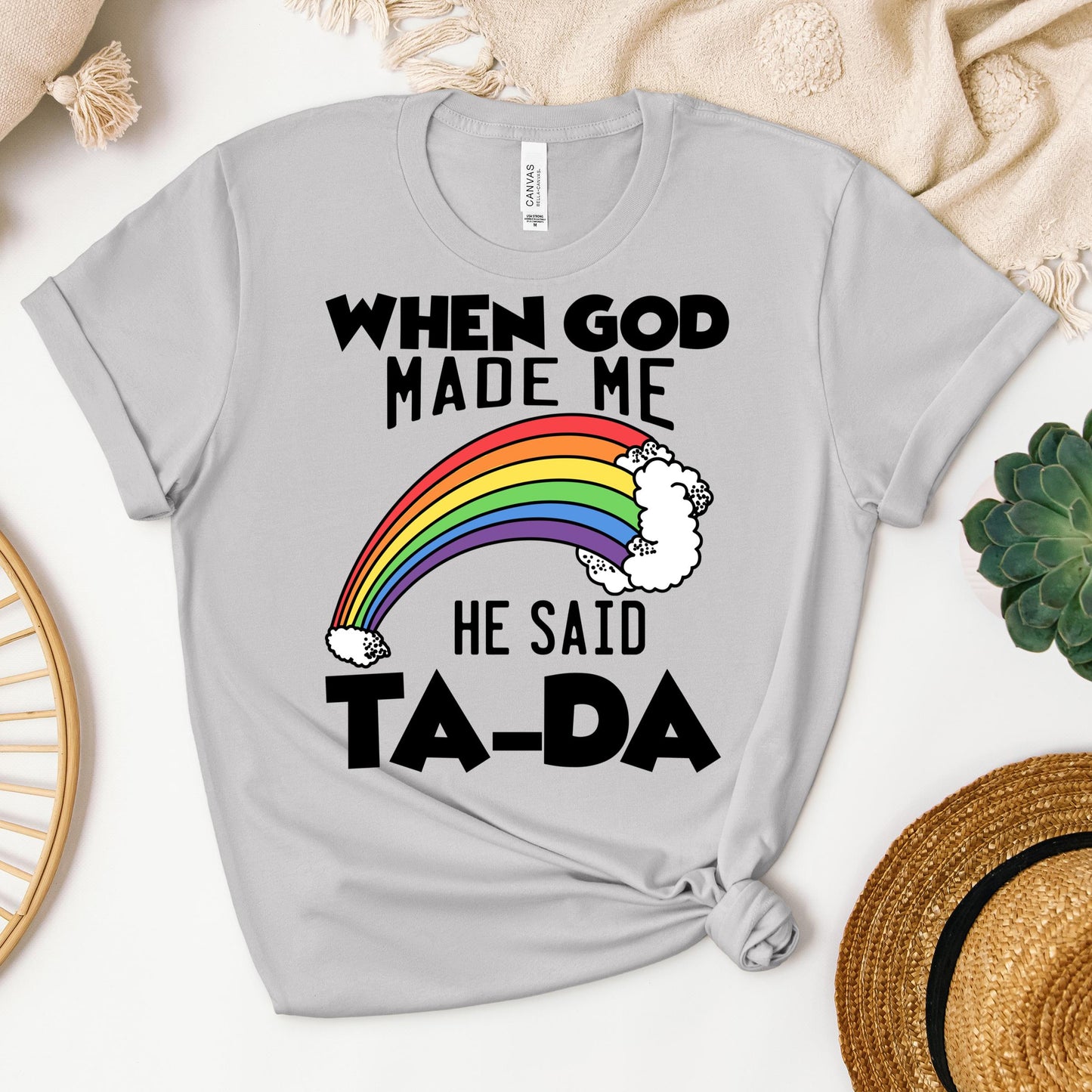 When God Made Me He Said Ta-Da 02