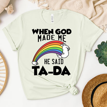 When God Made Me He Said Ta-Da 02