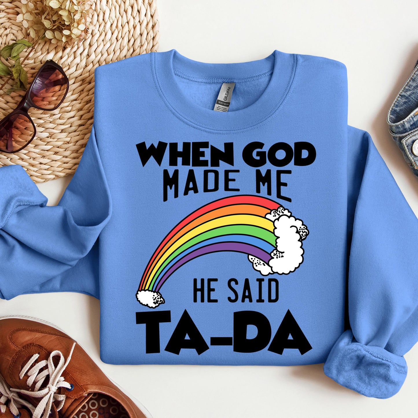 When God Made Me He Said Ta-Da 02