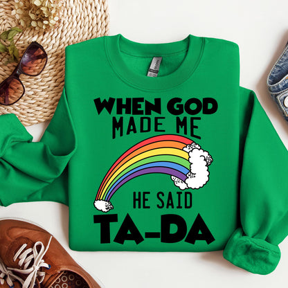 When God Made Me He Said Ta-Da 02