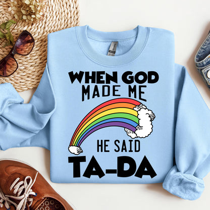 When God Made Me He Said Ta-Da 02