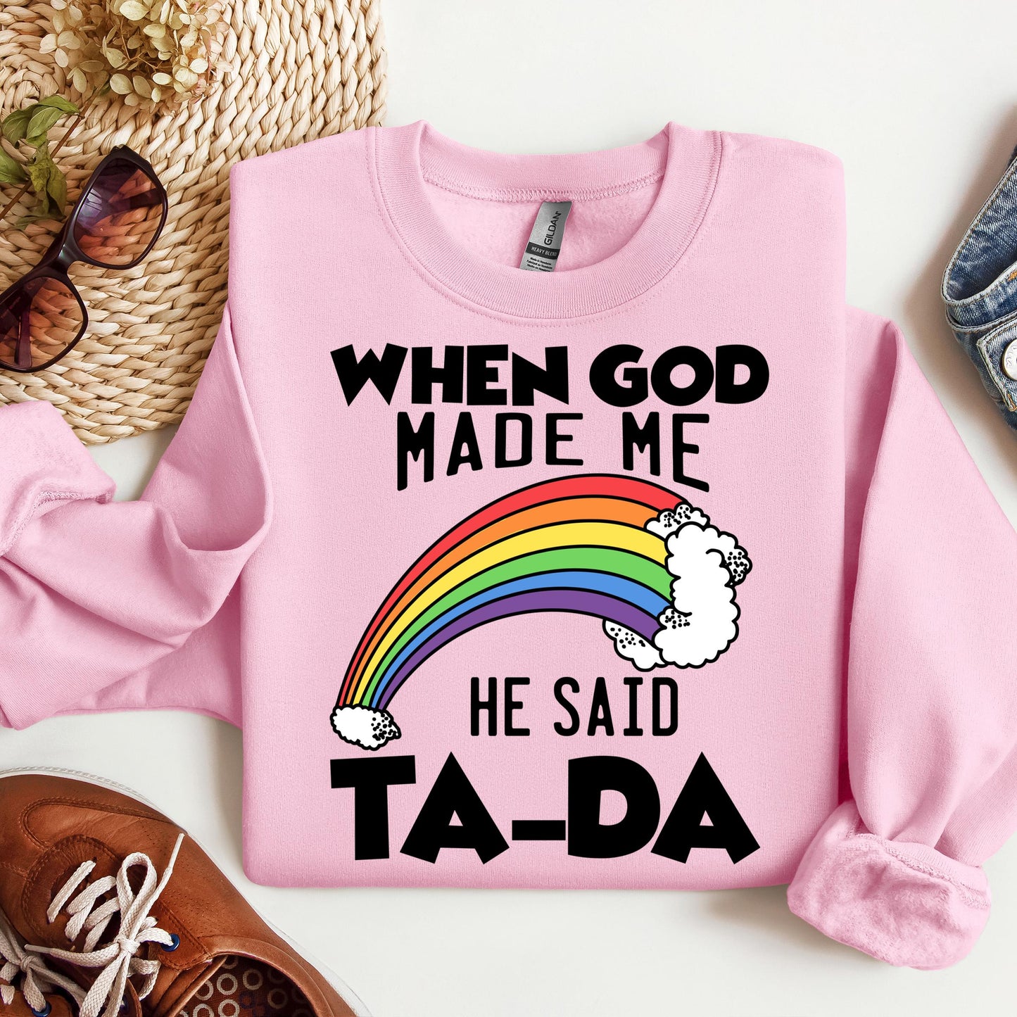 When God Made Me He Said Ta-Da 02