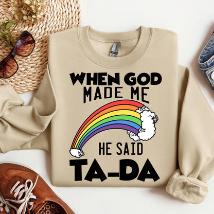When God Made Me He Said Ta-Da 02