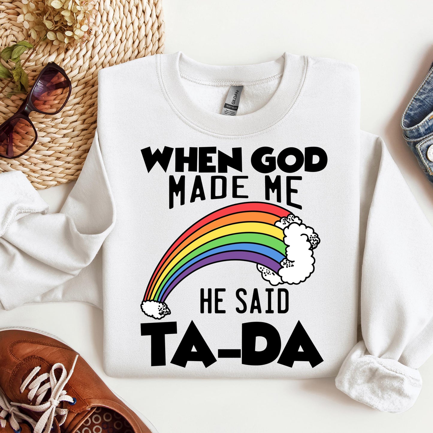 When God Made Me He Said Ta-Da 02