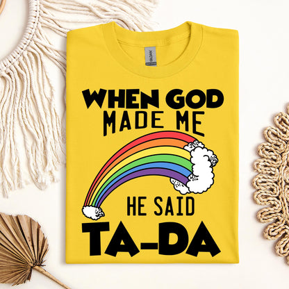When God Made Me He Said Ta-Da 02