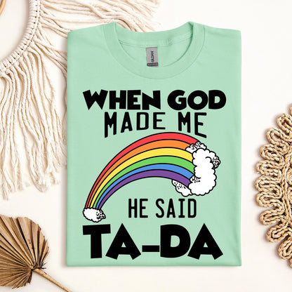 When God Made Me He Said Ta-Da 02