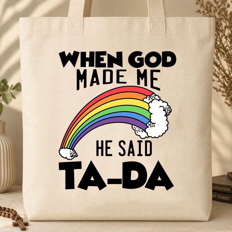 When God Made Me He Said Ta-Da 02
