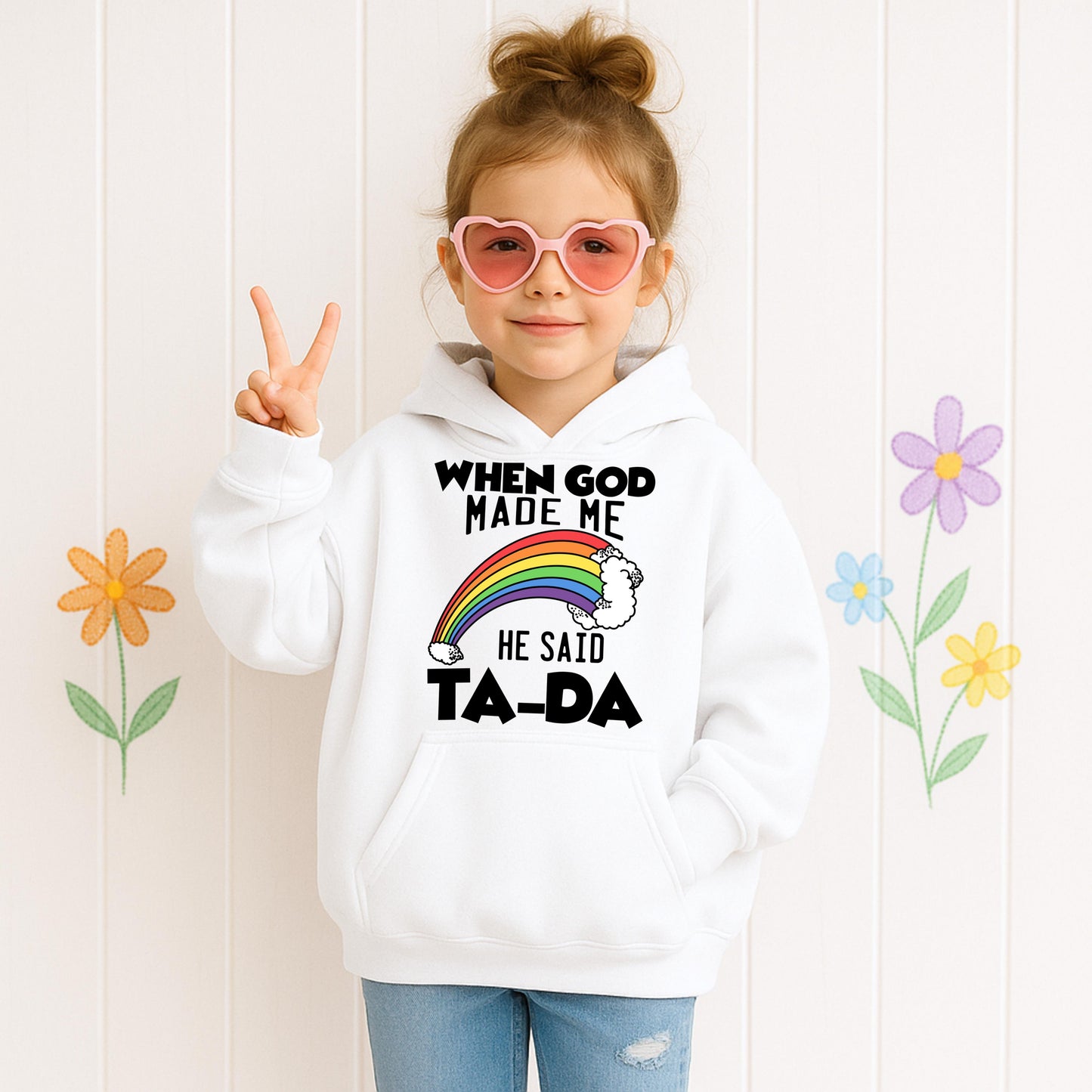 When God Made Me He Said Ta-Da 02