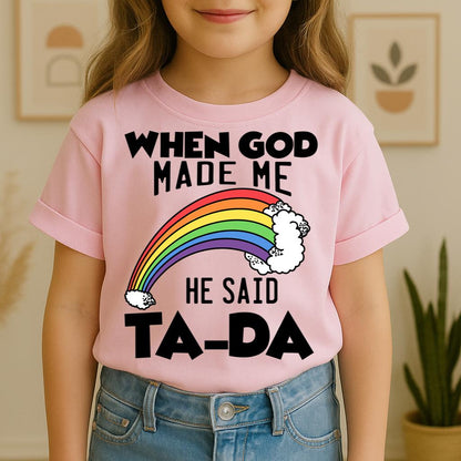 When God Made Me He Said Ta-Da 02