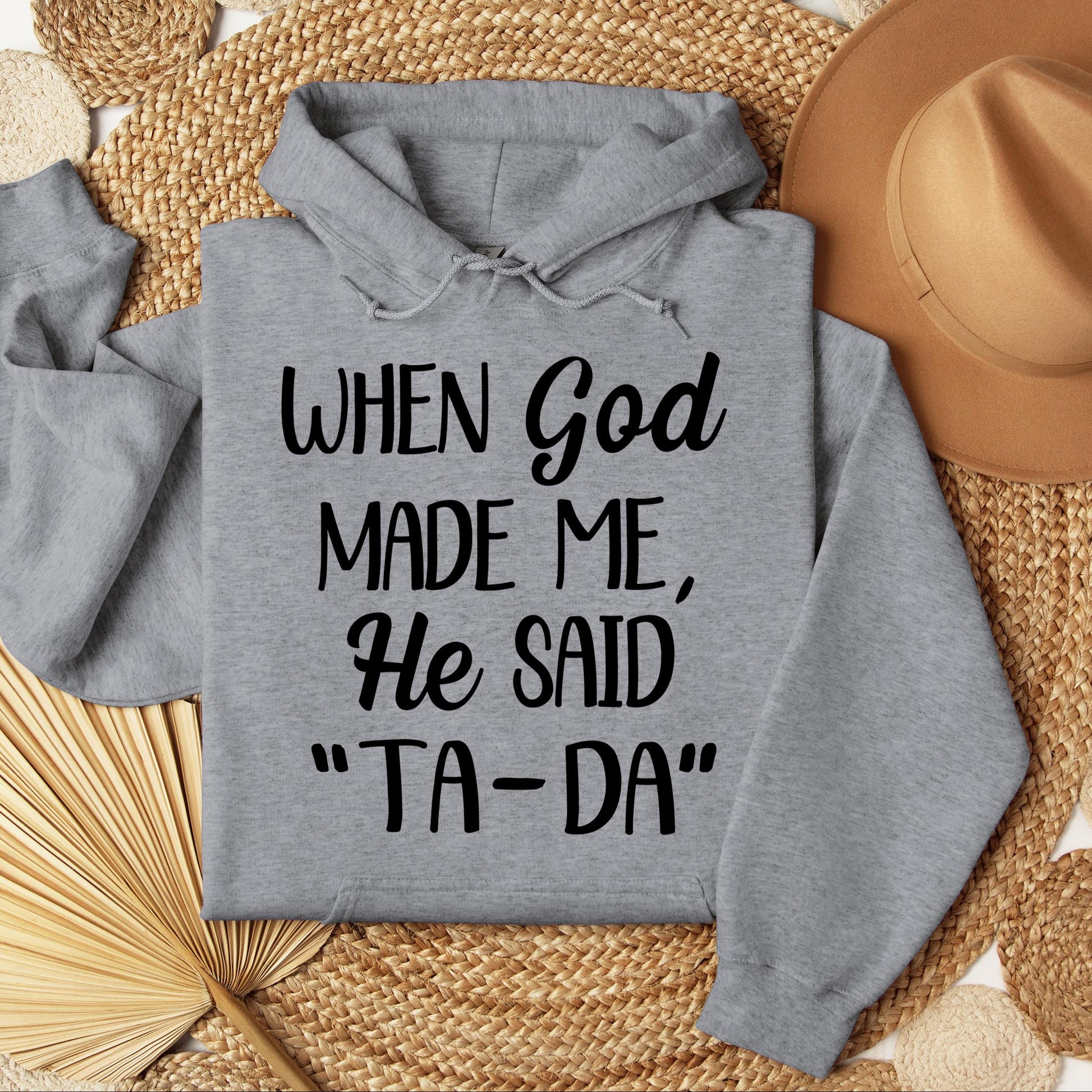 When God Made Me He Said Ta-Da 03