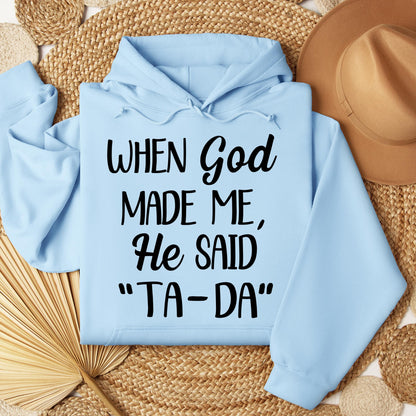 When God Made Me He Said Ta-Da 03