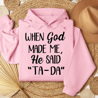 When God Made Me He Said Ta-Da 03