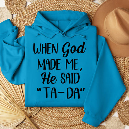 When God Made Me He Said Ta-Da 03