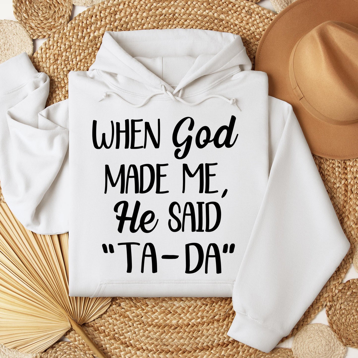 When God Made Me He Said Ta-Da 03