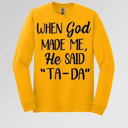 When God Made Me He Said Ta-Da 03