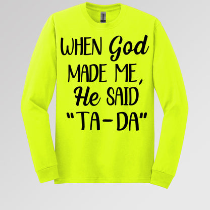When God Made Me He Said Ta-Da 03