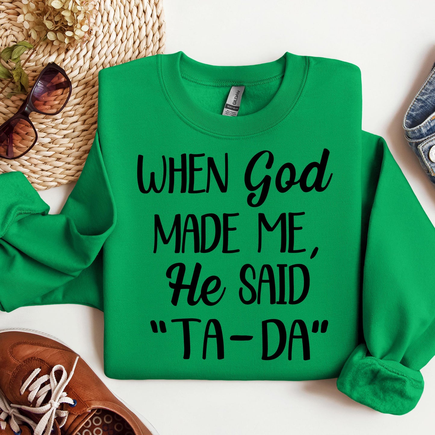 When God Made Me He Said Ta-Da 03