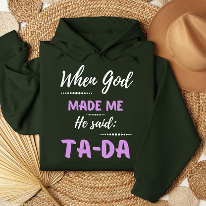 When God Made Me He Said Ta-Da 04