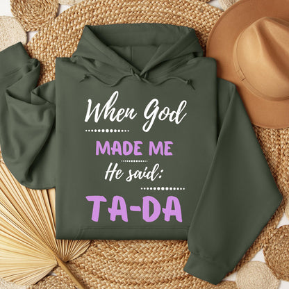 When God Made Me He Said Ta-Da 04
