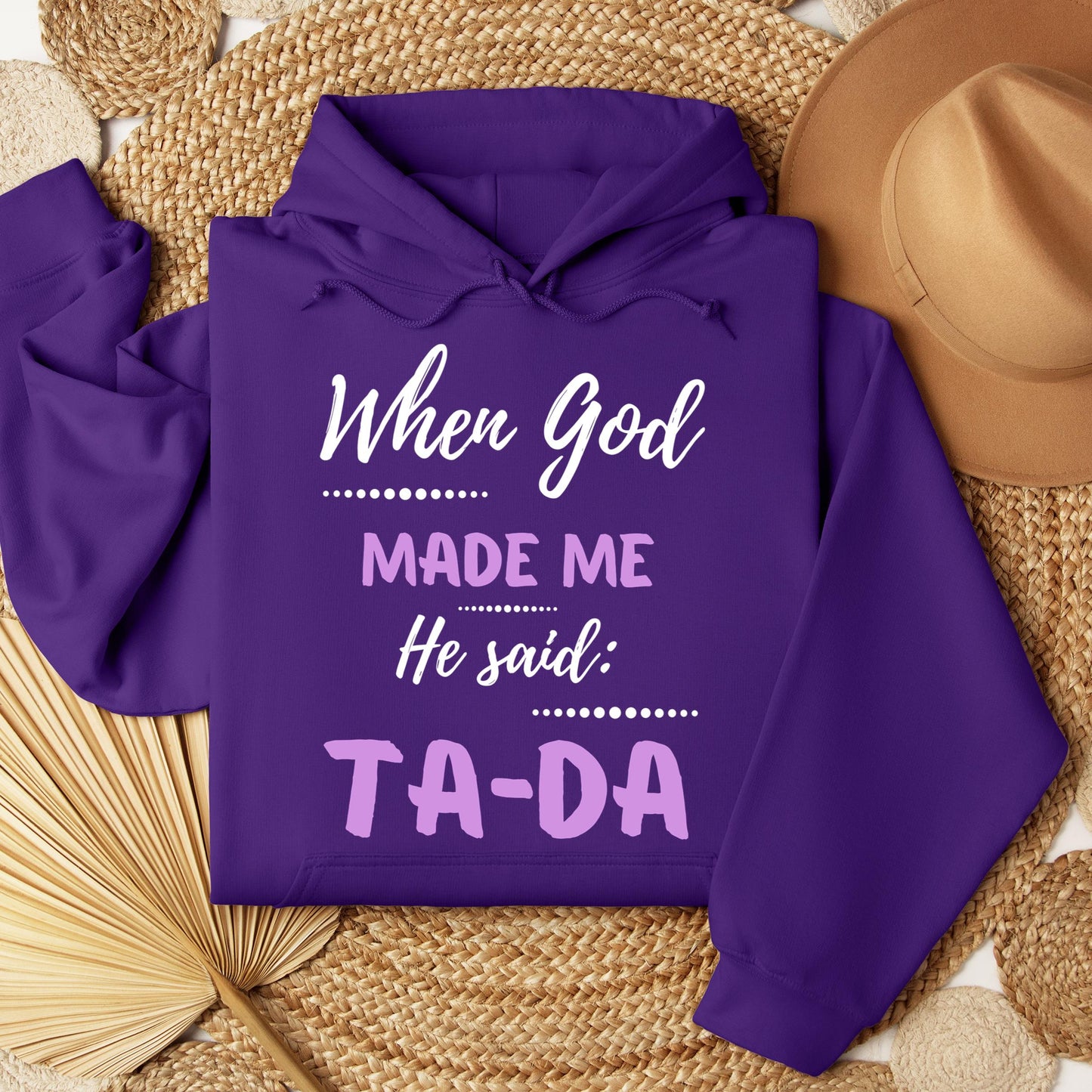 When God Made Me He Said Ta-Da 04