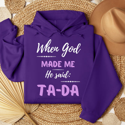 When God Made Me He Said Ta-Da 04