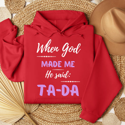 When God Made Me He Said Ta-Da 04