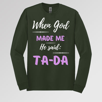When God Made Me He Said Ta-Da 04
